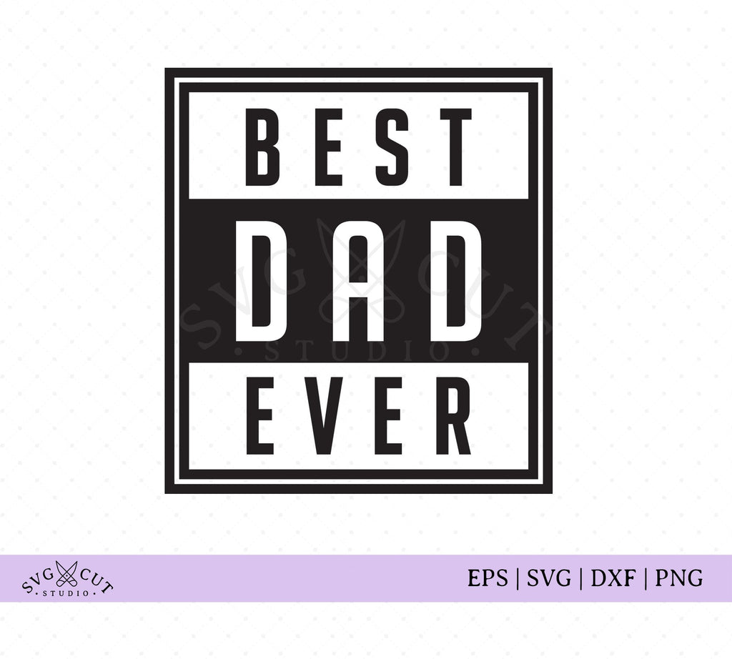 Best Dad Fathers Day Svg Files For Cricut And Silhouette