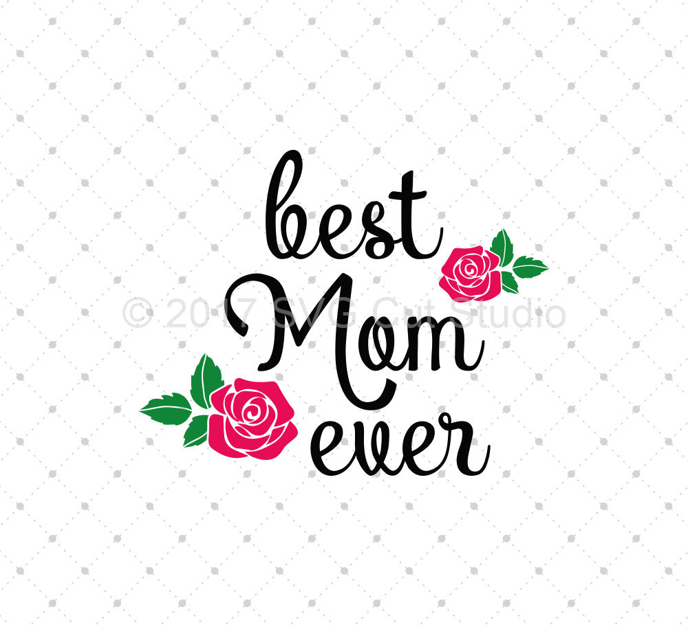 Free Free Best Mom Ever Svg 408 SVG PNG EPS DXF File