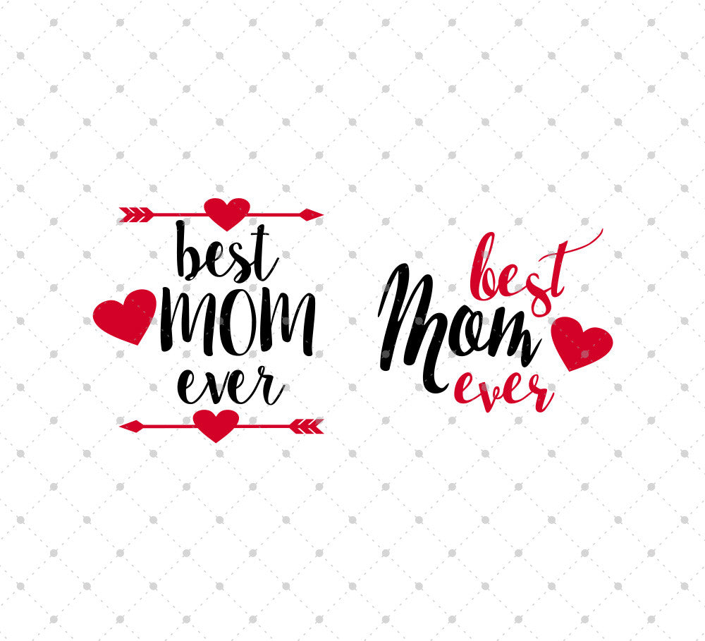 Download Svg Cut Files For Cricut And Silhouette Best Mom Ever Files