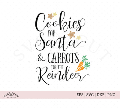 Cookies for Santa Carrots for the Reindeer svg files