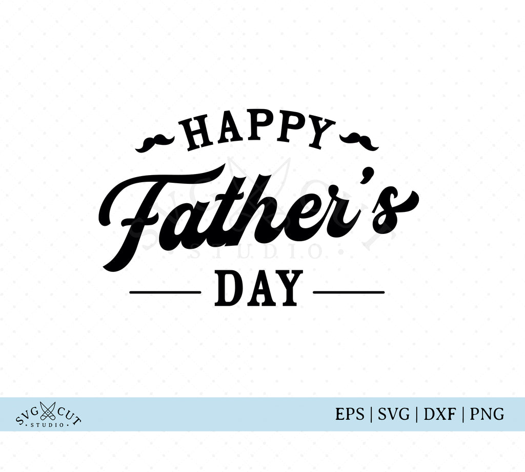 Happy Fathers Day Svg Cut Files For Cricut And Silhouette