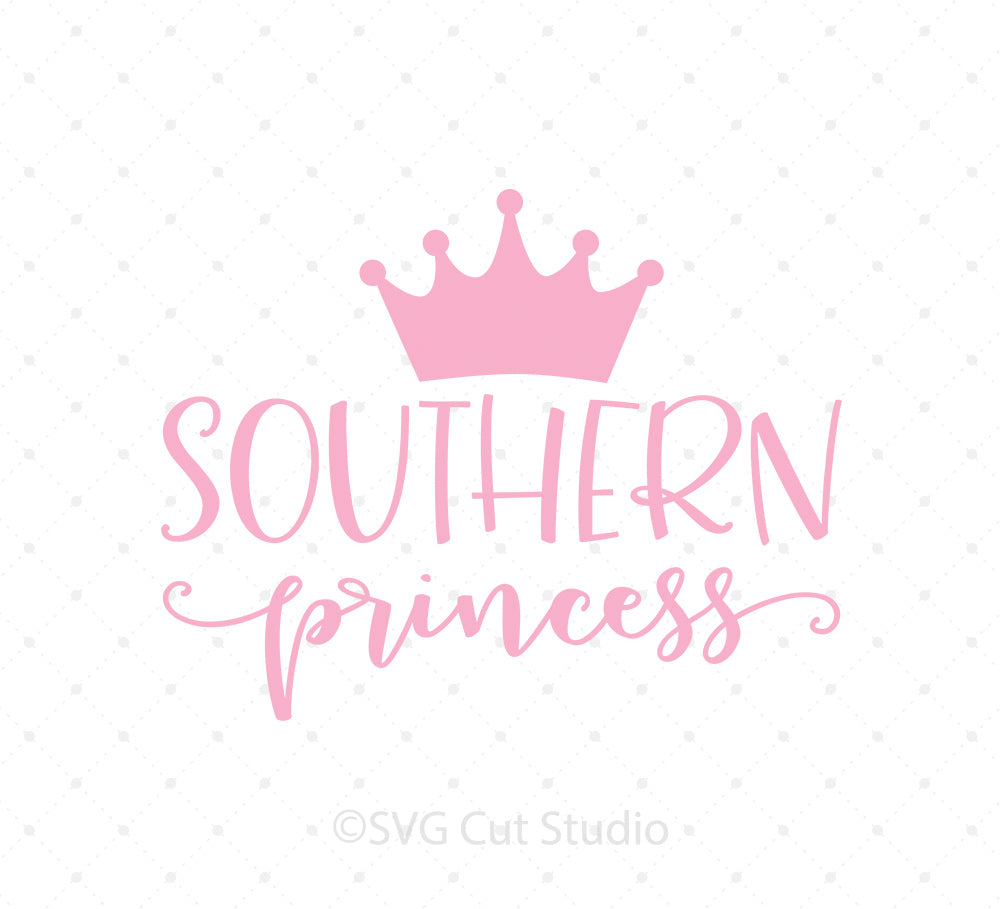 Southern Princess Svg Cut Files For Cricut And Silhouette