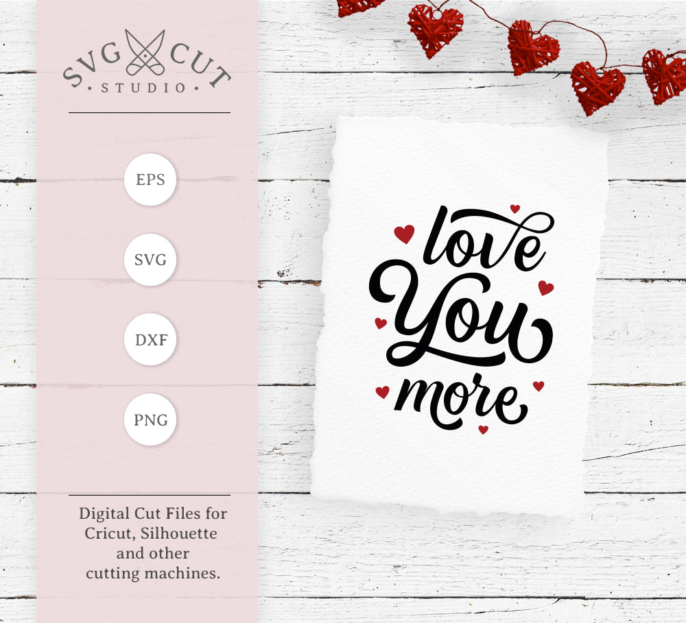 Free Free 249 I Love You More Svg SVG PNG EPS DXF File