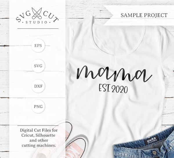 Download SVG Cut Files for Cricut and Silhouette - Mama EST 2020 ...