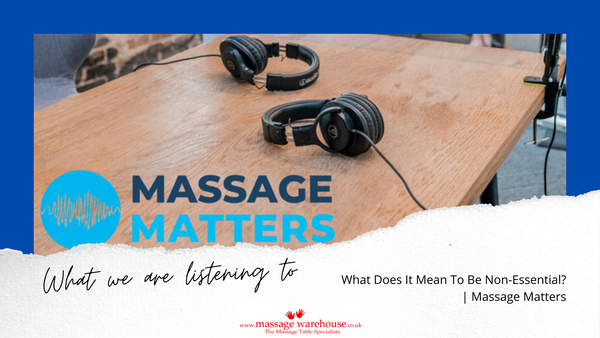 What Does It Mean To Be Non-Essential? The Massage Matters Podcast