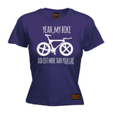 Ride Like The Wind Women's Yeah My Bike Did Cost More Than Your Car Cycling T-Shirt