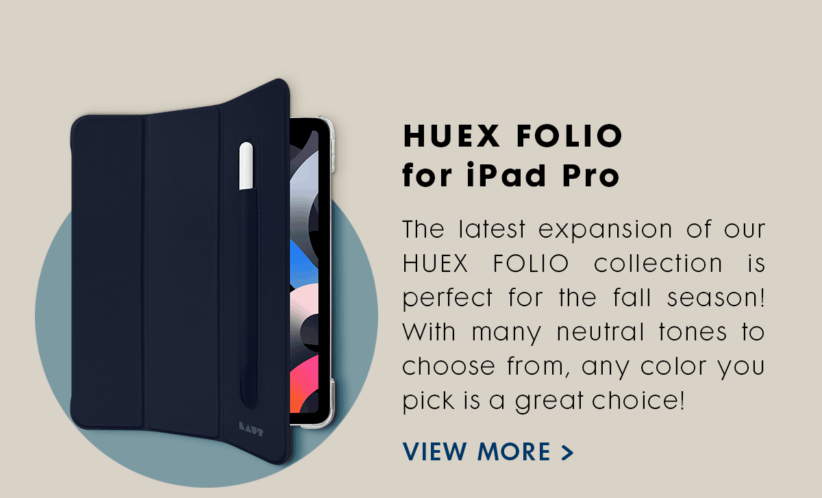 HUEX FOLIO for iPad Pro  Our latest expansion of our HUEX FOLIO collection is perfect for the fall season! With many neutral tones to choose from, any color you pick is a great choice! 