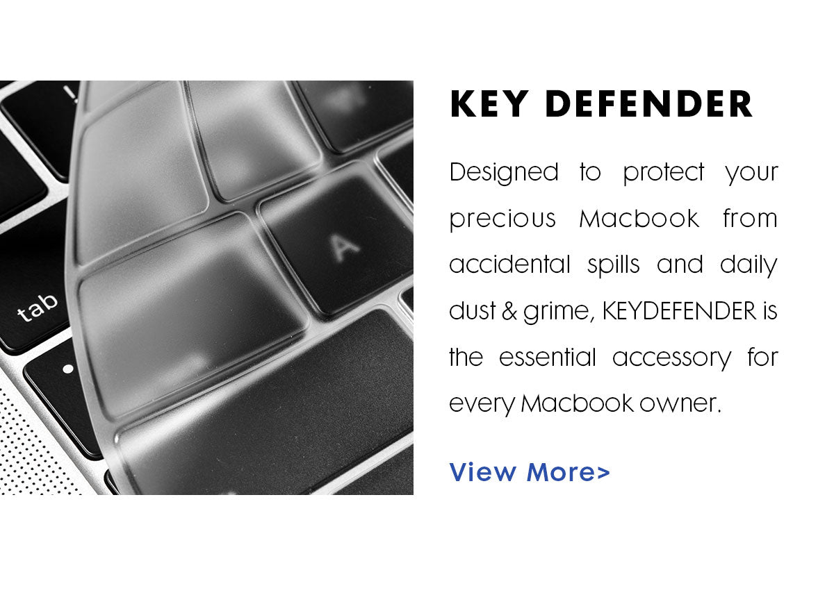 An upclose image of a laptop Keyboard with a silicon cover being lifted off of it. Title reads: KEY DEFENDER. Text reads: Designed to protect your precious Macbook from accidental spills and daily dust & grime, KEY DEFENDER is the essential accessory for every Macbook owner.
