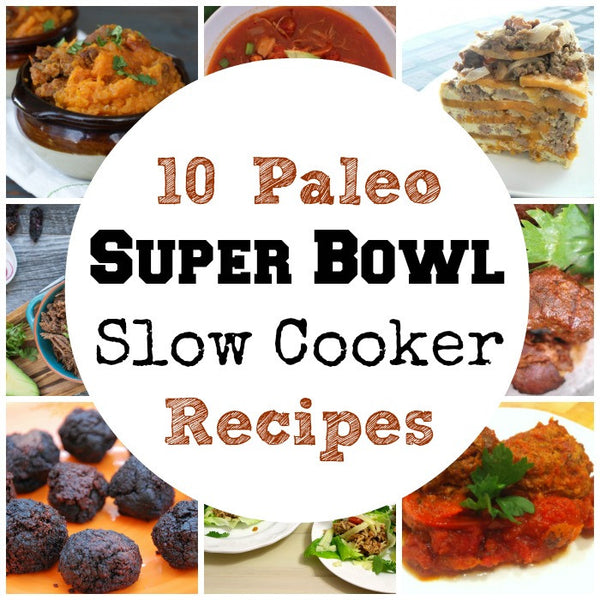 10 Paleo Super Bowl Slow Cooker Recipes | Pete's Paleo