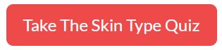 Take the skin type quiz button