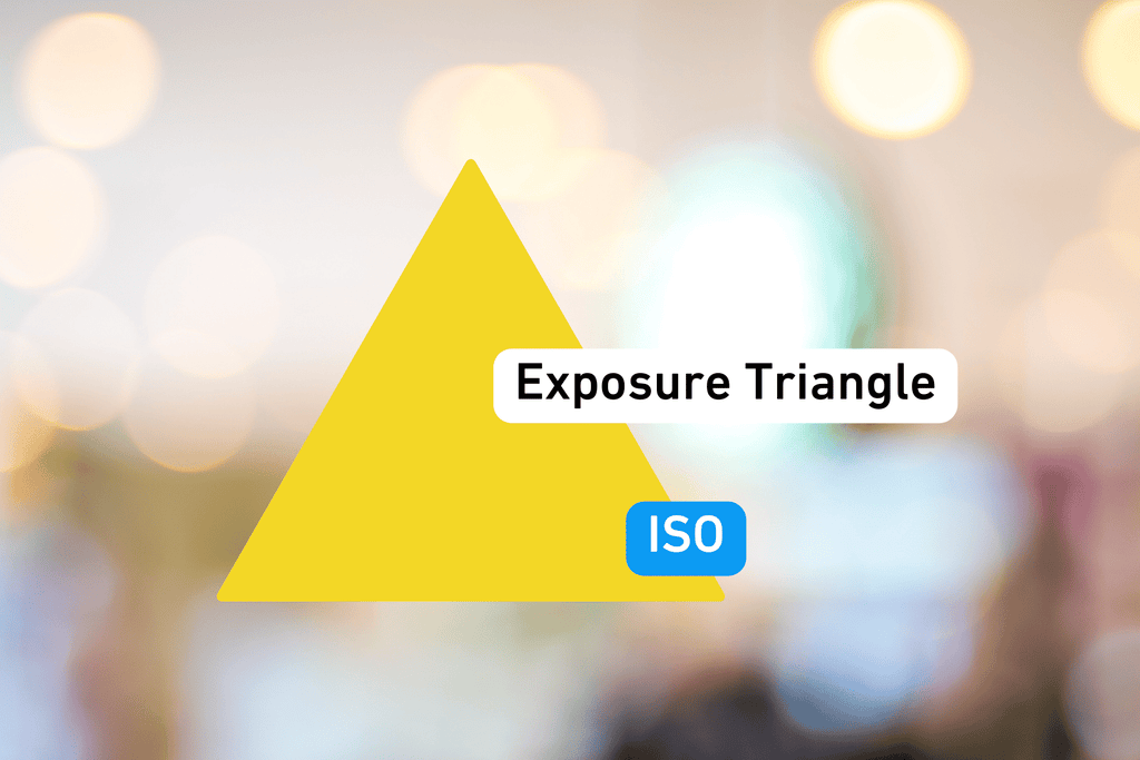 exposure triangle - ISO