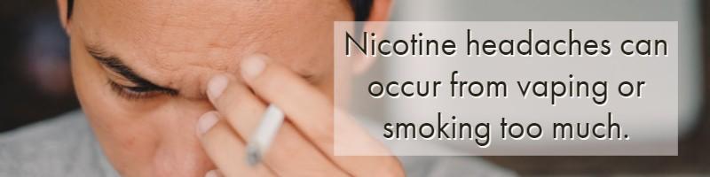 nicotine headaches from smoking or vaping