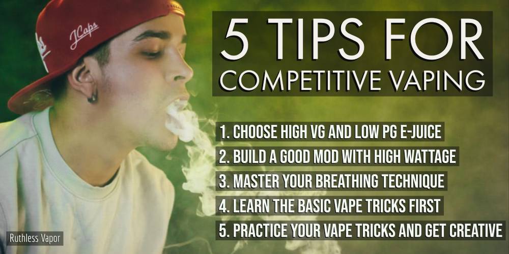 vape competition, competitive vaping tips