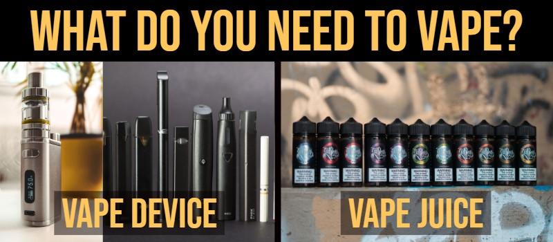 what do you need to vape?