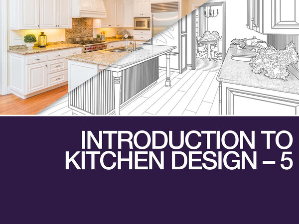 Introduction to Kitchen Design 5 – The National Kitchen & Bath Association