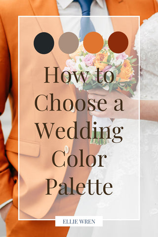 How to Choose a Wedding Color Palette