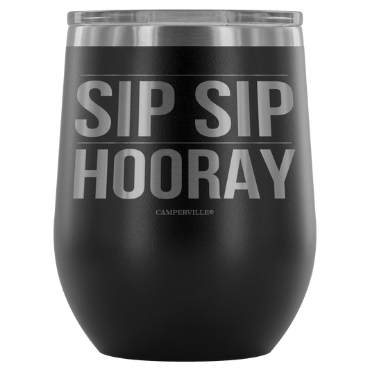 Sip Sip Hooray 12 oz. Insulated Wine Tumbler