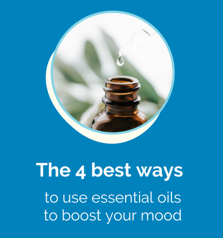 The 4 best ways to use essential oils to boost your mood
