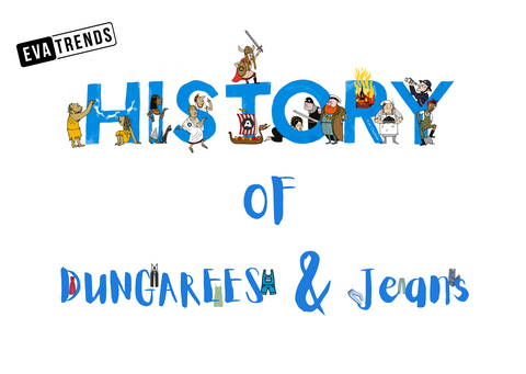 History of Dungarees and Jeans