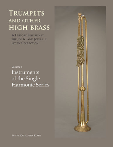 Book: Trumpets and Other High Brass: Volume 1, Instruments of Single H –  National Music Museum