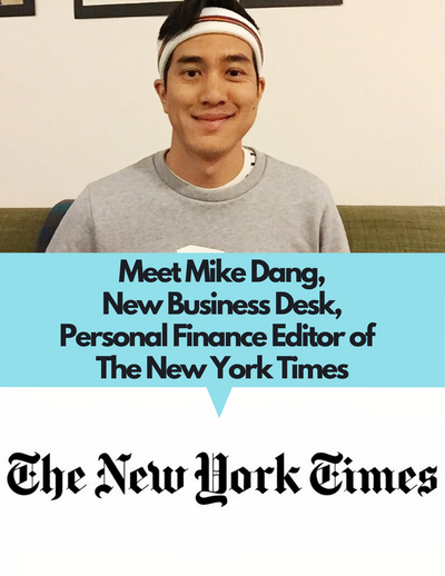 Introducing Mike Dang, New Business Desk, Personal Finance Editor of The New York Times