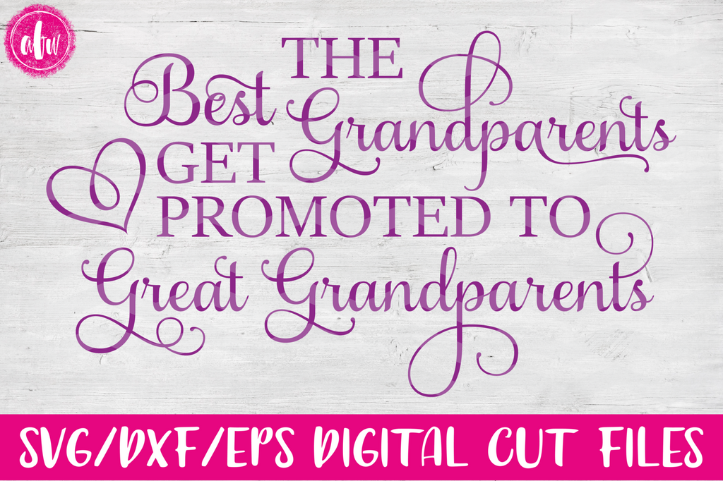 Download Best Grandparents Get Promoted - SVG, DXF, EPS - AFW Designs