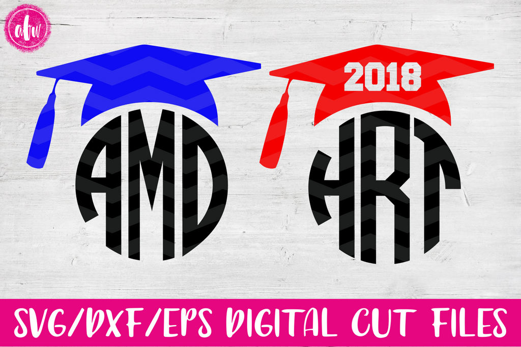 Graduation Class of 2018 - SVG, DXF, EPS - AFW Designs