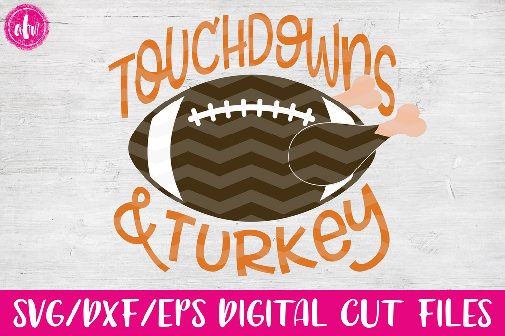 Download Touchdowns & Turkey - SVG, DXF, EPS - AFW Designs