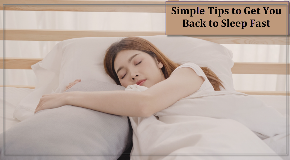 Simple Tips To Get You Back To Sleep Fast