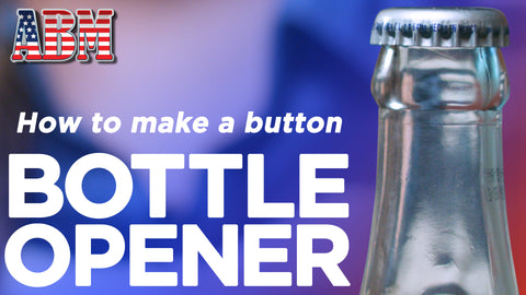 How to Make a Bottle Opener Button
