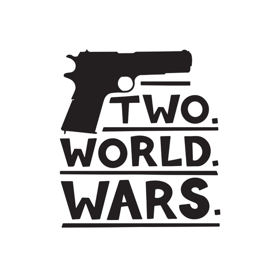 TWO. WORLD. WARS. - Embroidered Unisex T-Shirt