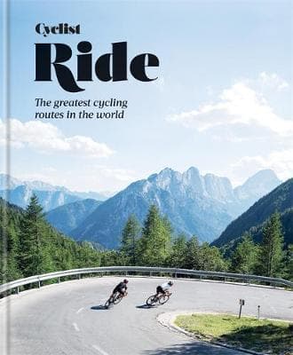 Ride: The Greatest Cycling Routes in the World
