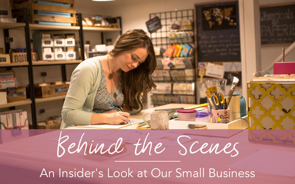 Behind the Scenes, an Insiders Look at our Small Business