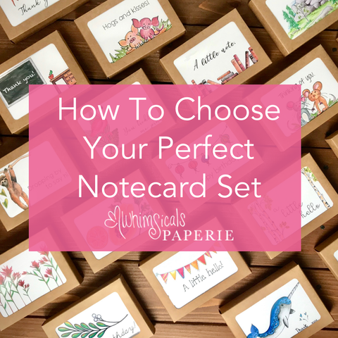 How to Choose Your Perfect Notecards Set