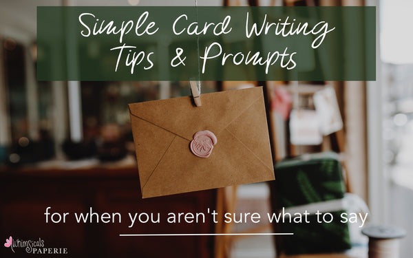 a brown paper envelope hanging from a string. Text reads Simple Card Writing Tips & Prompts for when you don't know what to say