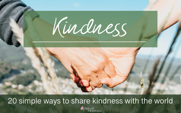two people holding hands in the background with a title of "Kindness: 20 ways to share kindness with the world" 