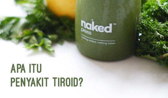 Apa Itu Penyakit Tiroid Nakedpress