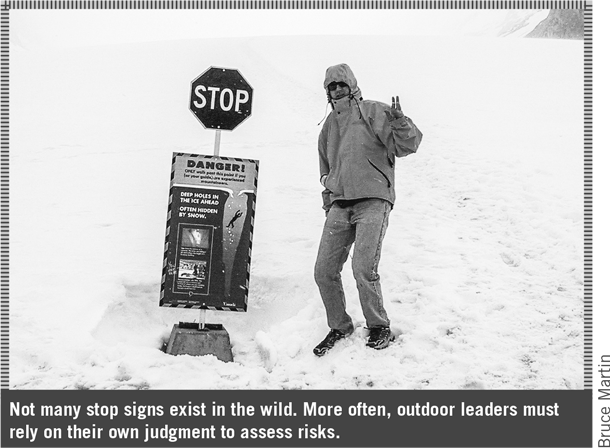 Not many stop signs exist in the wild. More often, outdoor leaders must rely on their own judgment to assess risks. Photo credit: Bruce Martin