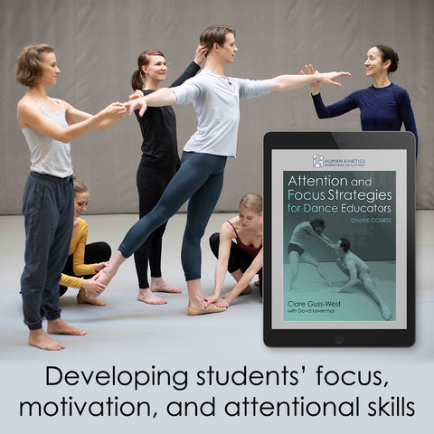 Attention and Focus Strategies for Dance Educators Online Course