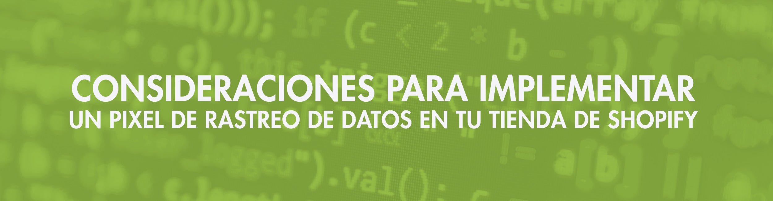 Top 5: Consideraciones para implementar un pixel de rastreo de datos en tu tienda de Shopify