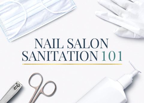 01 11 21 Nail Salon Sanitation 101