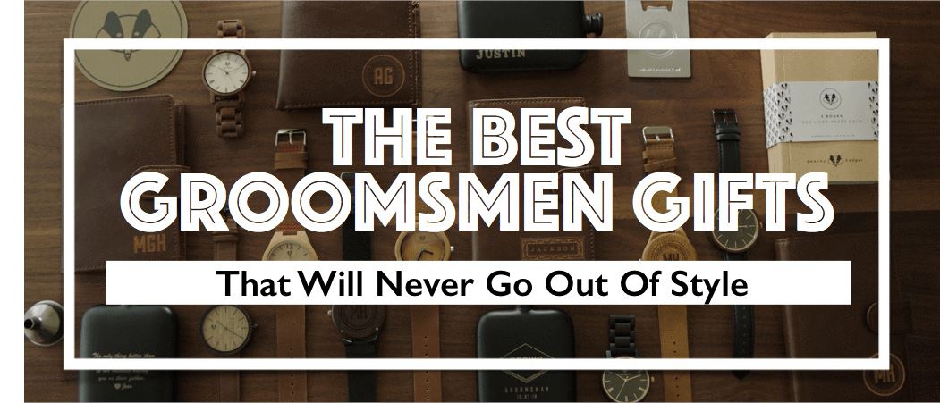 18 Best Groomsmen Gift Ideas That Never Go Stale | Swanky Badger