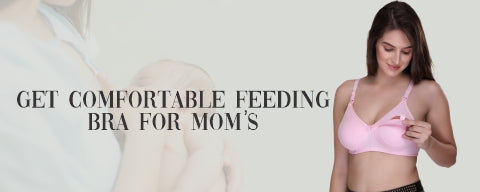 Sona Newly Moms Best Breast Feeding maternity Nursing Bra banner