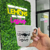 When Life Gives Lemons - Coffee Mug