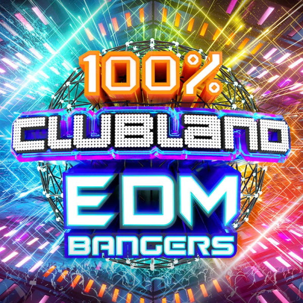 100% Clubland EDM Bangers