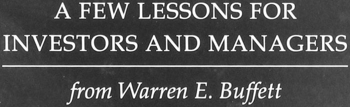 A Few Lessons for Investors and Managers From Warren Buffett