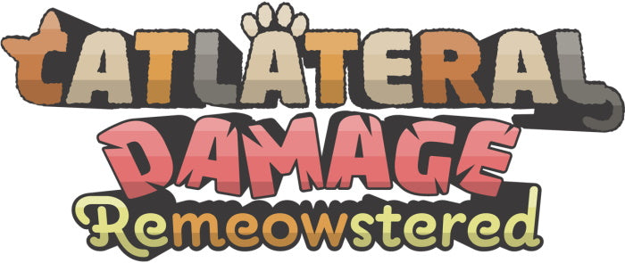 Catlateral Damage Remeowstered