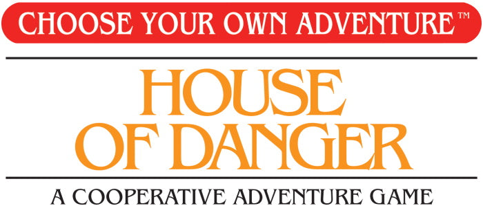 Choose Your Own Adventure: House of Danger