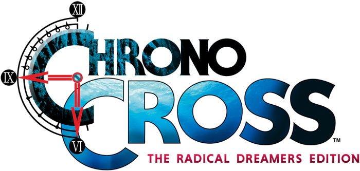 Chrono Cross: The Radical Dreamers Edition