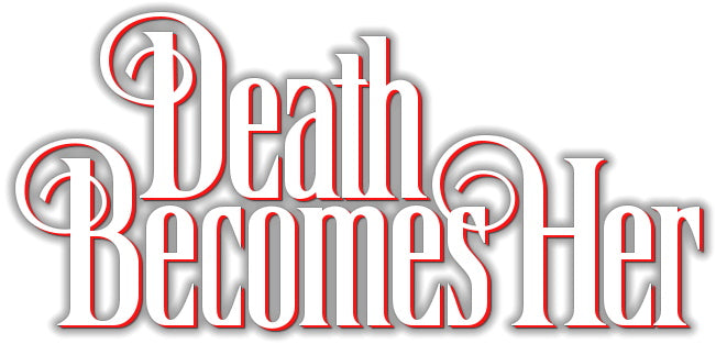 Death Becomes Her